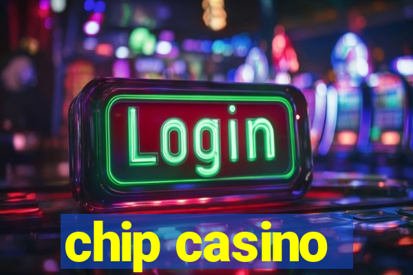 chip casino